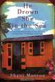 He Drown She in the Sea: A Novel, Shani Mootoo 
