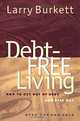 Debt-Free Living: How to Get Out of Debt (And Stay Out, Larry Burkett 