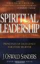 Spiritual Leadership: Principles of Excellence for Every Believer, J. Oswald Sanders 