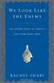 We Look Like the Enemy: The Hidden Story of Israel