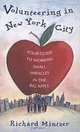 Volunteering in New York City: Your Guide to Working Small Miracles in the Big Apple, Richard Mintzer 
