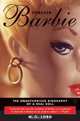 Forever Barbie: The Unauthorized Biography of a Real Doll, M. G. Lord 