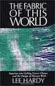 Fabric of This World: Inquiries into Calling, Career Choice, and the Design of Human Work, Lee Hardy 