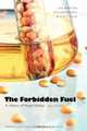 The Forbidden Fuel: A History of Power Alcohol, New Edition, Hal Bernton, William Kovarik, Scott Sklar 