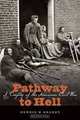 Pathway to Hell: A Tragedy of the American Civil War, Dennis W. Brandt 
