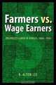 Farmers Vs. Wage Earners: Organized Labor in Kansas, 1860-1960, R. Alton Lee 