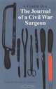 The Journal of a Civil War Surgeon, J. Franklin Dyer 