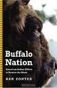 Buffalo Nation: American Indian Efforts to Restore the Bison, Ken Zontek 