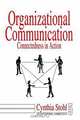 Organizational Communication: Connectedness in Action (Interpersonal Commtexts, Vol 5), Cynthia Stohl 