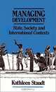 Managing Development: State, Society, and International Contexts, Kathleen Staudt 