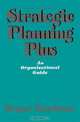 Strategic Planning Plus: An Organizational Guide, Roger Kaufman 