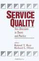 Service Quality: New Directions in Theory and Practice, Roland T. Rust, Richard L. Oliver 