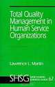 Total Quality Management in Human Service Organizations (SAGE HUMAN SERVICES GUIDES), Lawrence L. Martin 