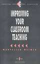 Improving Your Classroom Teaching (Survival Skills for Scholars, Vol 1), Maryellen Weimer 