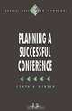 Planning a Successful Conference (Survival Skills for Scholars, Vol 13), Cynthia Winter 