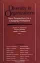 Diversity in Organizations: New Perspectives for a Changing Workplace (Claremont Symposium on Applied Social Psychology), Martin M. Chemers, Stuart Oskamp, Mark Costanzo, Claremont Symposium on Applied Social Psychology, Kravis-Deroulet Leadership Conference 