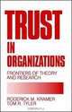 Trust in Organizations: Frontiers of Theory and Research, Roderick Moreland Kramer, Tom R. Tyler, Roderick M. Kramer 