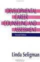 Developmental Career Counseling and Assessment, Linda Seligman 