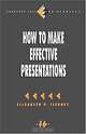 How to Make Effective Presentations (Survival Skills for Scholars ; V. 16), Elizabeth P. Tierney 