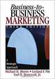 Business-To-Business Marketing: A Strategic Approach, Michael H. Morris, Leyland F. Pitt, Earl D. Honeycutt 
