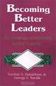 Becoming Better Leaders: The Challenge of Improving Student Learning, Gordon A., Jr. Donaldson, George F. Marnik 