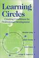 Learning Circles: Creating Conditions for Professional Development, Michelle Collay, Diane Dunlap, Walter Enloe, George W.,Jr. Gagnon 