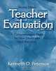 Teacher Evaluation: A Comprehensive Guide to New Directions and Practices, Kenneth D. Peterson 