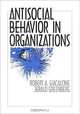 Antisocial Behavior in Organizations, Robert A. Giacalone, Jerald Greenberg 