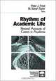Rhythms of Academic Life: Personal Accounts of Careers in Academia (Foundations for Organizational Science), Peter J. Frost, M. Susan Taylor 