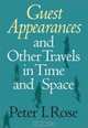 Guest Appearances & Other Travels : In Time & Space, Peter I. Rose 