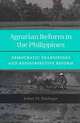 Agrarian Reform in the Philippines: Democratic Transitions and Redistributive Reform, Jeffrey M. Riedinger 