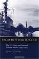 From Hot War to Cold: The U.S. Navy and National Security Affairs, 1945-1955, Jeffrey Barlow 