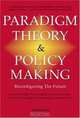 Paradigm Theory & Policy Making: Reconfiguring the Future, Akira Iida 