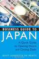 Business Guide to Japan: A Quick Guide to Opening Doors and Closing Deals, Boye Lafayette De Mente 