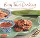 Easy Thai Cooking: 75 Family-style Dishes You can Prepare in Minutes, Robert Danhi 