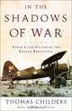 In the Shadows of War: An American Pilot