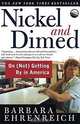 Nickel and Dimed: On (Not) Getting By in America, Barbara Ehrenreich 