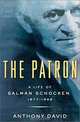 The Patron: A Life of Salman Schocken, 1887-1958, Anthony David 