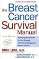 The Breast Cancer Survival Manual, Third Edition : A Step-by-Step Guide for the Woman With Newly Diagnosed Breast Cancer, John Link 