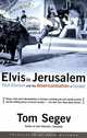 Elvis in Jerusalem: Post-Zionism and the Americanization of Israel, Tom Segev 