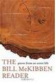 The Bill McKibben Reader: Pieces from an Active Life, Bill McKibben 