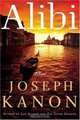 Alibi : A Novel, Joseph Kanon 