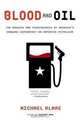 Blood and Oil: The Dangers and Consequences of America