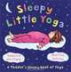 Sleepy Little Yoga: A Toddler