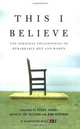 This I Believe: The Personal Philosophies of Remarkable Men and Women, 
