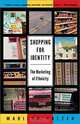 Shopping for Identity: The Marketing of Ethnicity, Marilyn Halter 