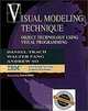 Visual Modeling Technique: Object Technology Using Visual Programming (The Addison-Wesley Series in Object-Oriented Software Engineering), Daniel Tkach, Walter Fang, Andrew So 