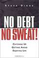 No Debt, No Sweat!: Catching Up, Getting Ahead, and Enjoying Life, Steve Diggs 