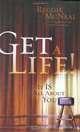 Get a Life!: It Is All About You, Reggie McNeal 