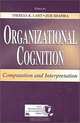 Organizational Cognition : Computation and Interpretation (Lea Series in Organization and Management), Theresa K. Lant, Zur Shapira 